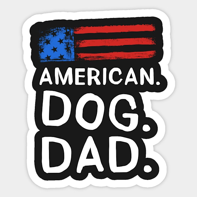 American Dog Dad Sticker by ThreadsMonkey